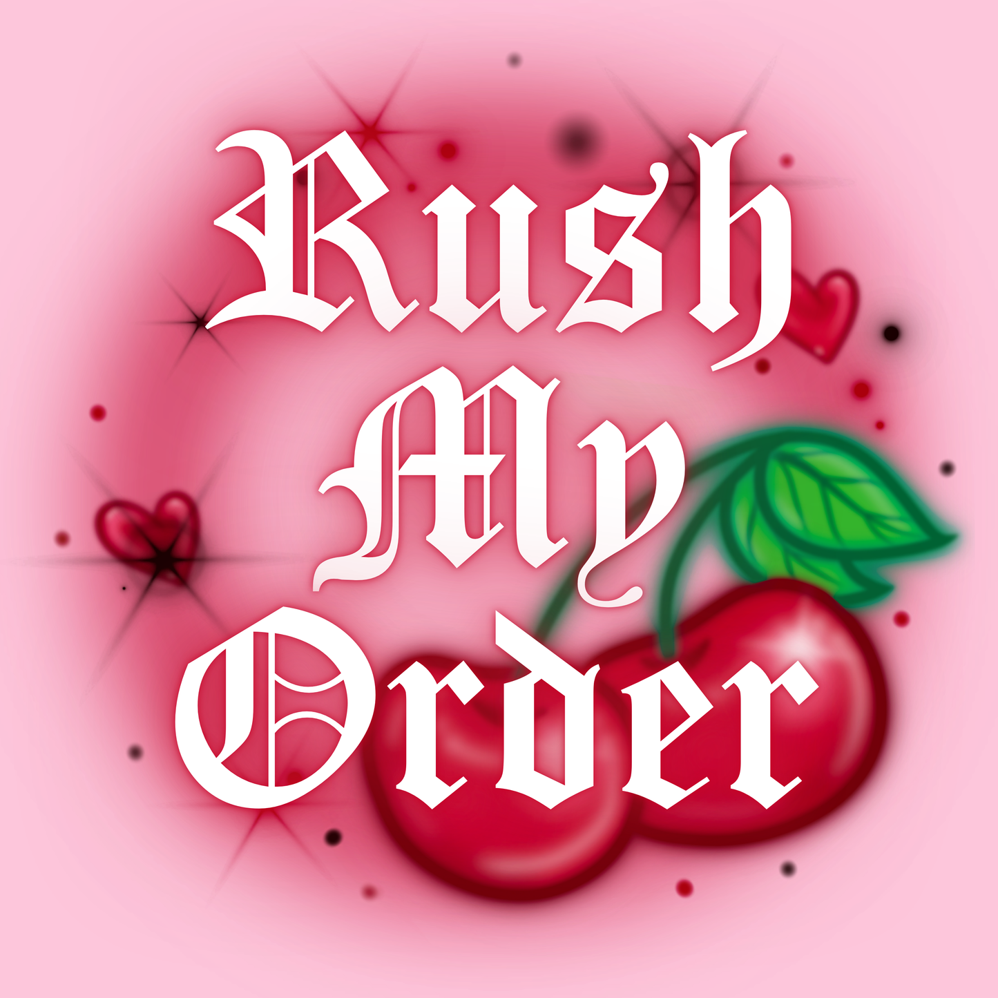 RUSH MY ORDER